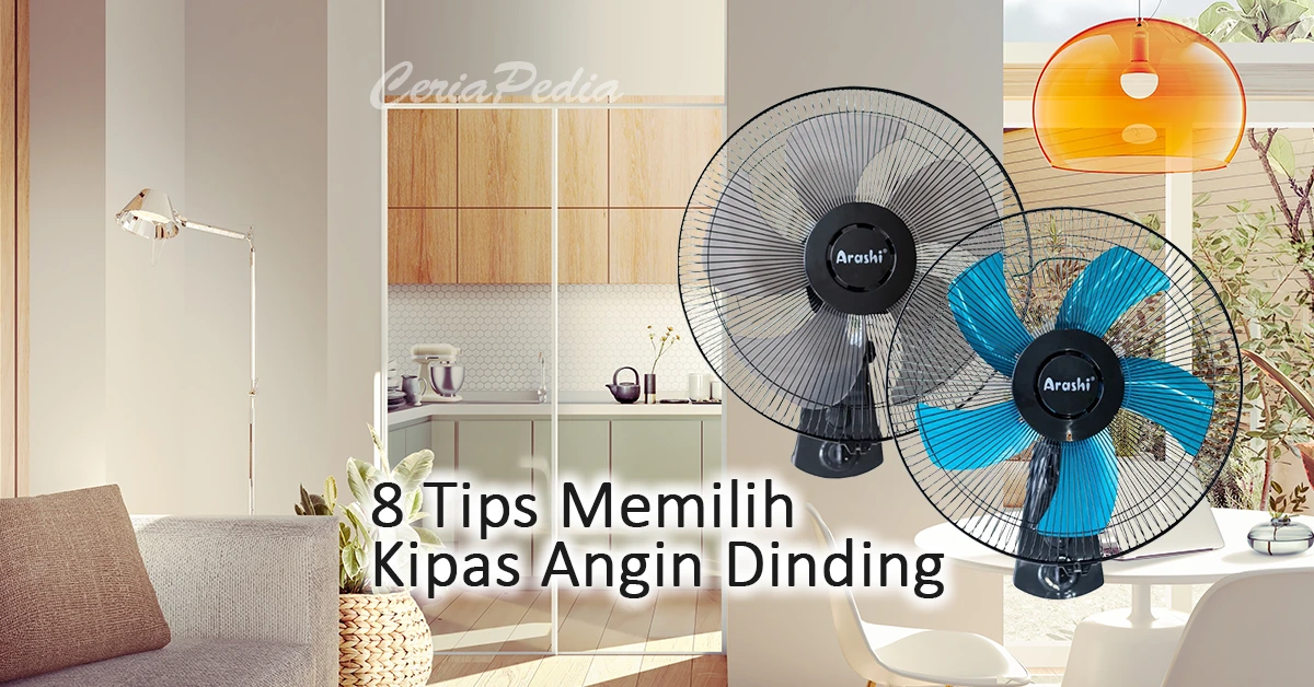 8 Tips Memilih Kipas Angin Dinding Terbaik CeriaPedia