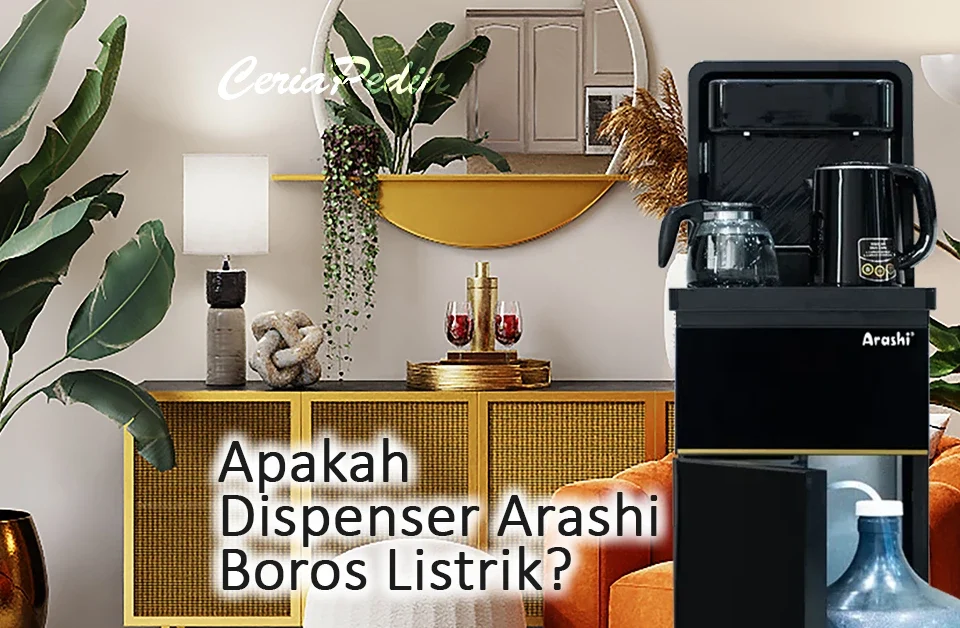 Apakah Dispenser Arashi boros listrik? 7 apakah dispenser arashi boros listrik