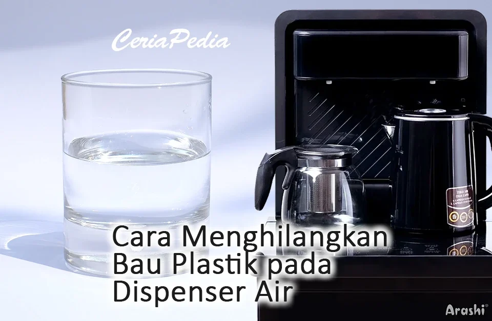 Cara Menghilangkan Bau Plastik pada Dispenser Air 3 cara menghilangkan bau plastik pada dispenser air