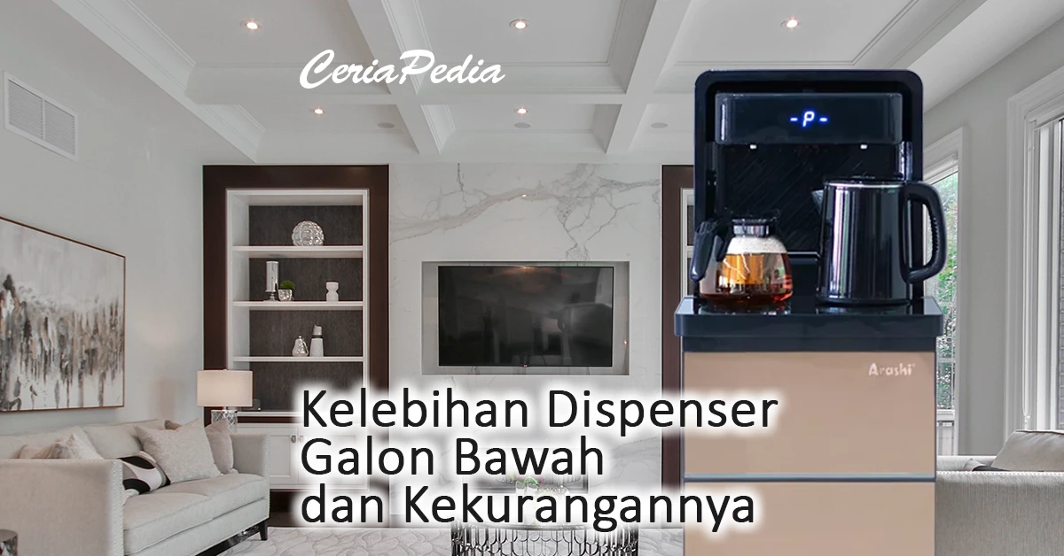kelebihan dispenser galon bawah dan kekurangannya