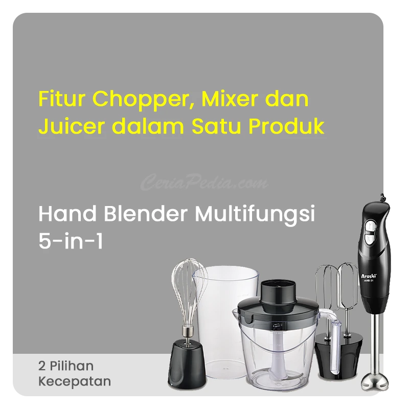 keunggulan-hand-blender-chopper-mixer-multifungsi-arashi-AHB-01-ceria-pedia-800x800px