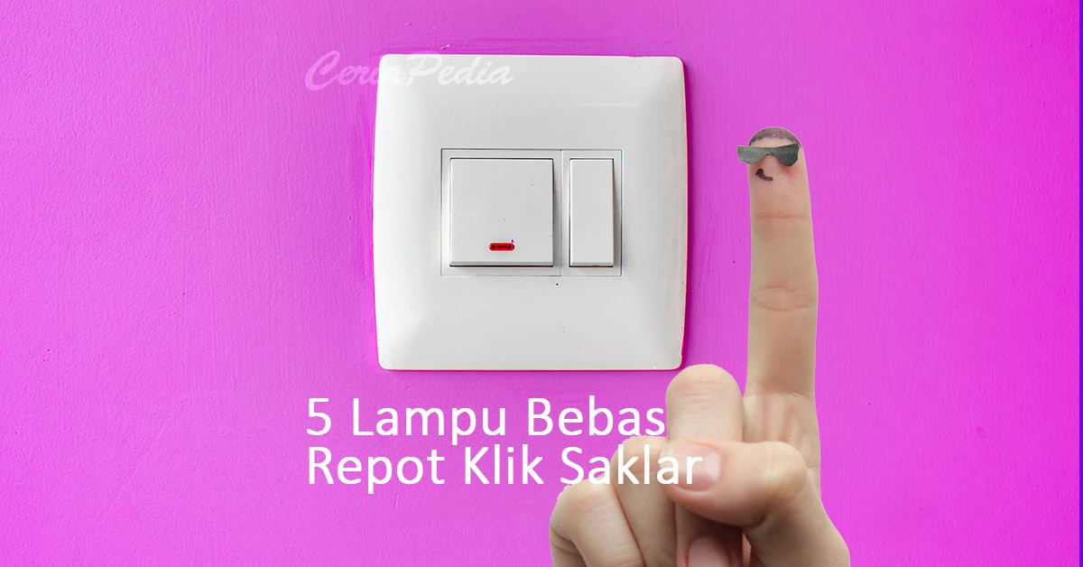 5 lampu bebas repot klik saklar