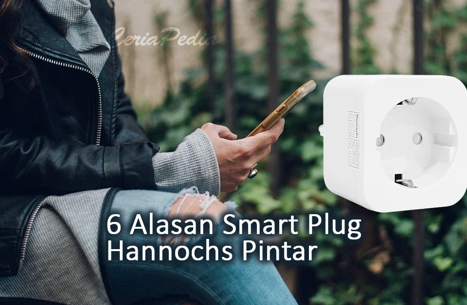 6 Alasan Smart Plug Hannochs Pintar 5 6 alasan smart plug hannochs pintar